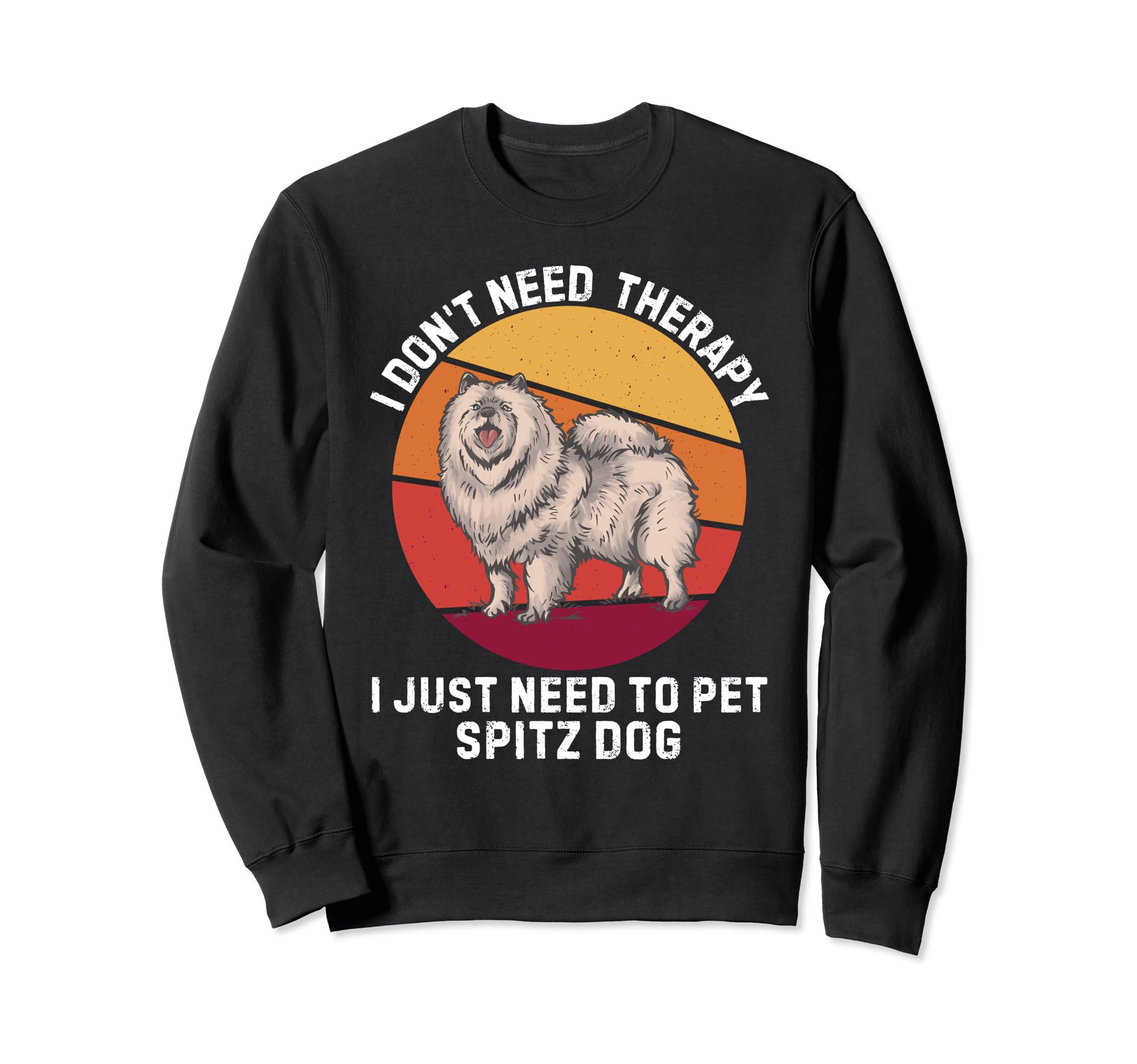 I Dont Need Therapy I Just Need To Sweatshirt - Unique Graphic Men Women - T-Shirt, Sweatshirt, Hoodie