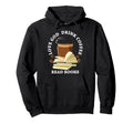Love God Drink Coffee Read Books Funny Hoodie - Custom Art Print Unisex - T-Shirt, Sweatshirt, Hoodie
