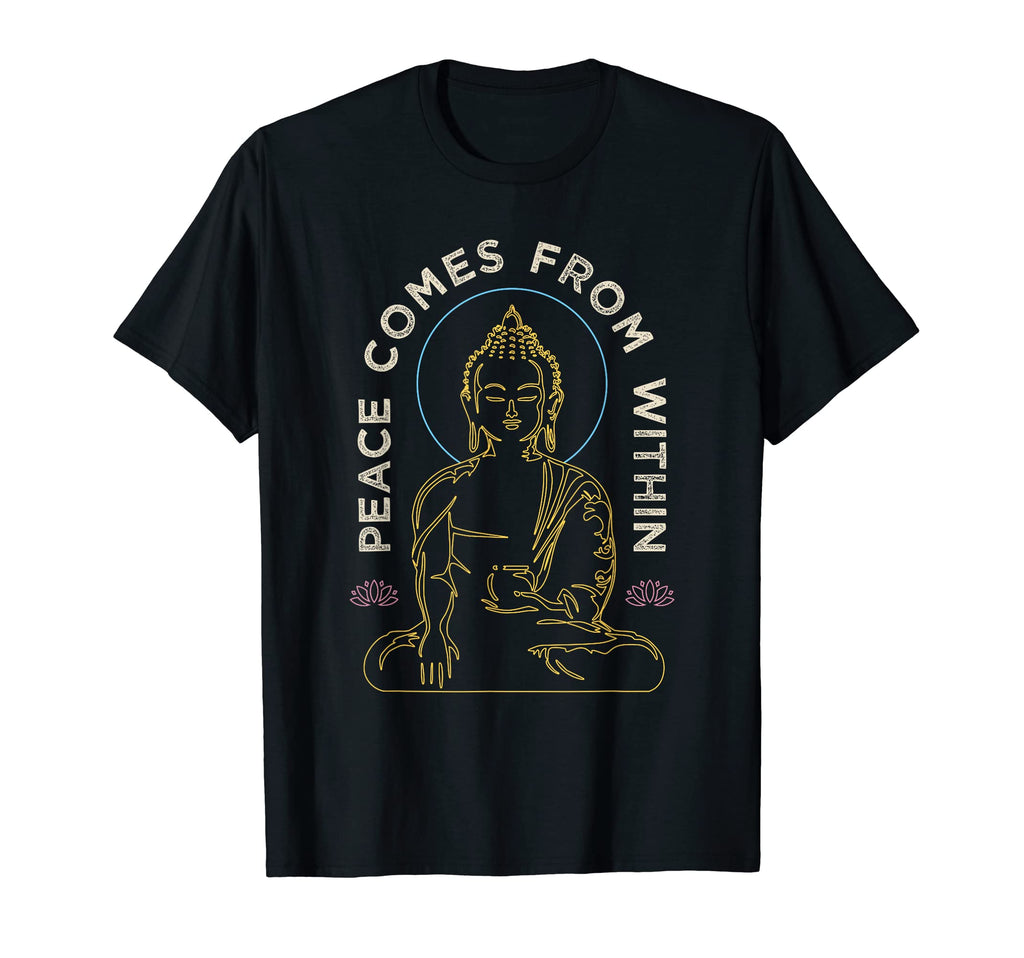 Buddha Peace Comes From Within Mindfulness T-Shirt - Graphic Print Unisex - T-Shirt, Sweatshirt, Hoodie