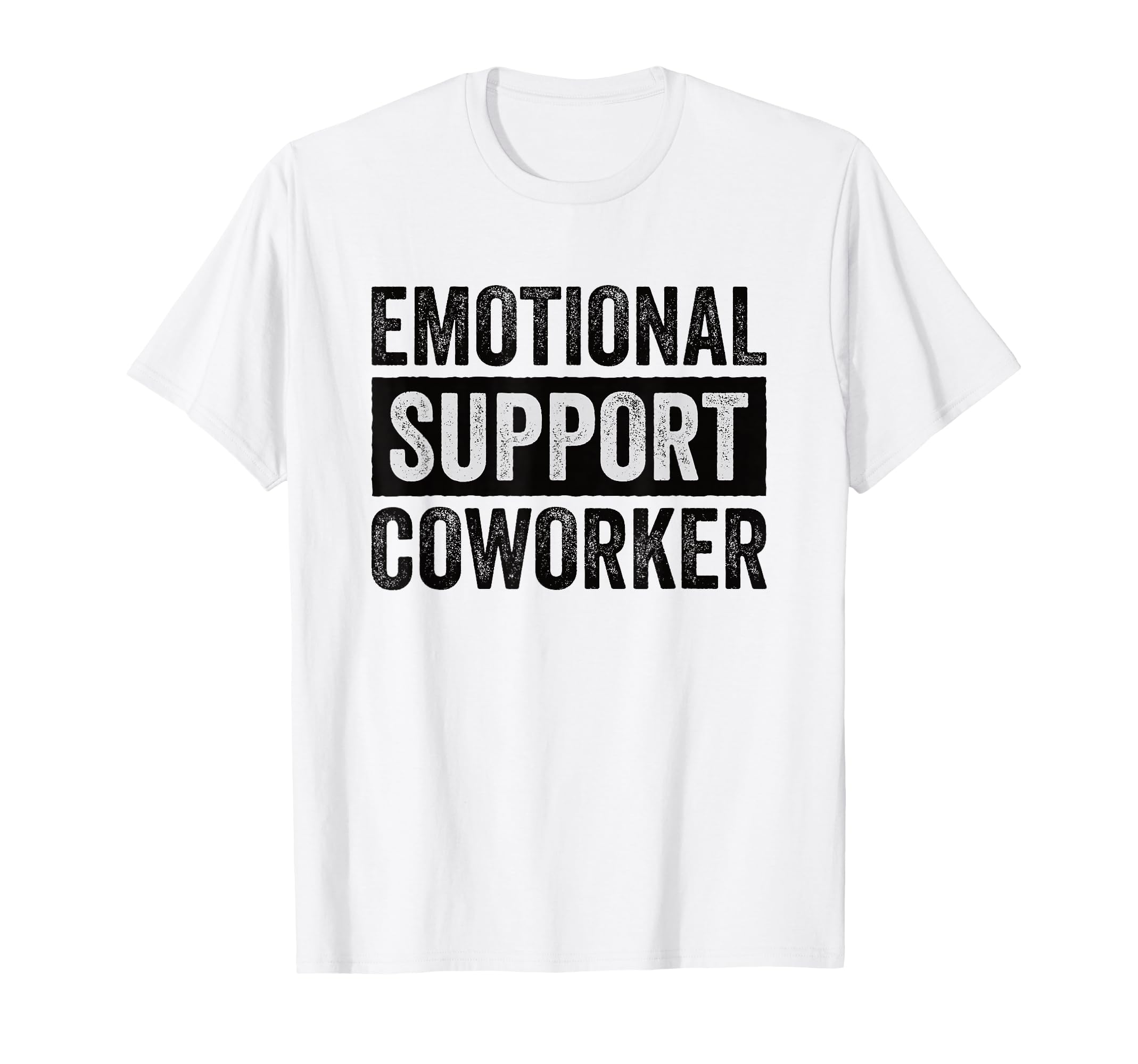 Emotional Support Coworker T-Shirt - Streetwear Style Men Women - T-Shirt, Sweatshirt, Hoodie