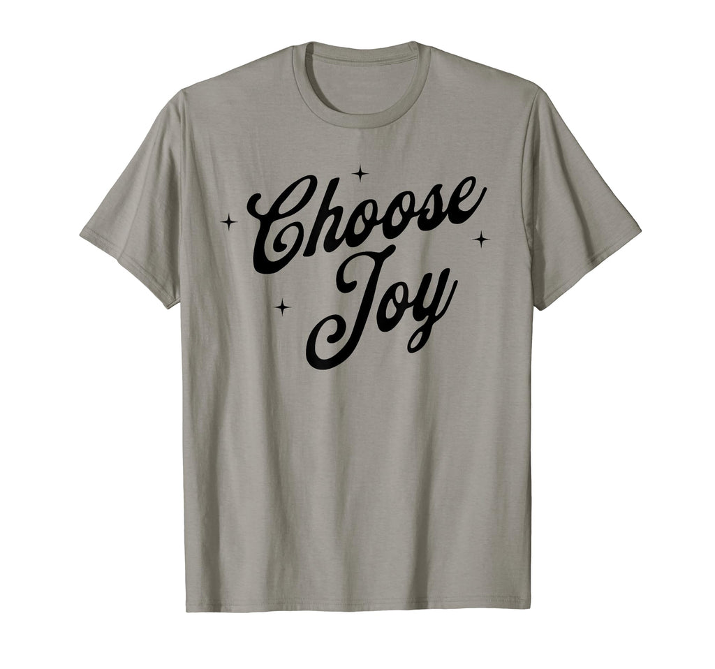 Choose Joy Inspirational Positive Vibes T-Shirt - Aesthetic Graphic Unisex - T-Shirt, Sweatshirt, Hoodie