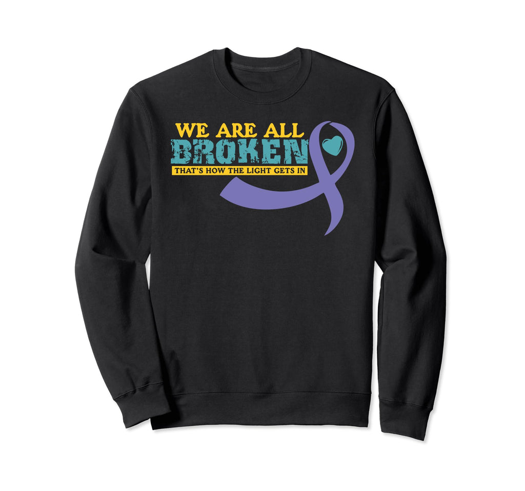 We Are All Broken Suicide Sweatshirt - Custom Art Print for Adults - T-Shirt, Sweatshirt, Hoodie