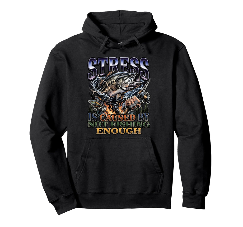 Bass Angler Stress Is Caused Not Hoodie - Aesthetic Graphic for Adults - T-Shirt, Sweatshirt, Hoodie