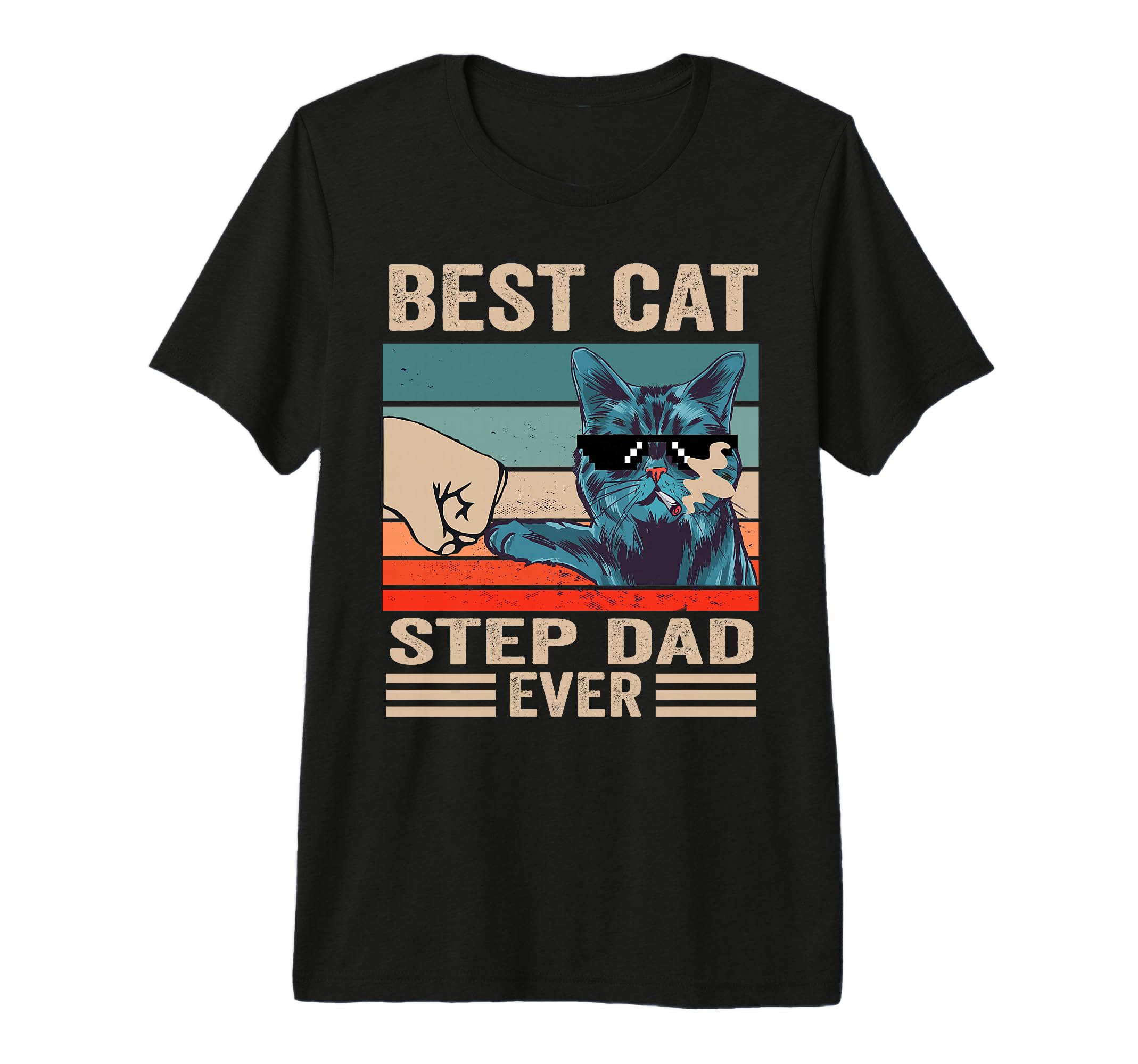 Best Cat Step Dad Ever Bump Fist Tri T-Shirt - Custom Art Print Men Women - T-Shirt, Sweatshirt, Hoodie