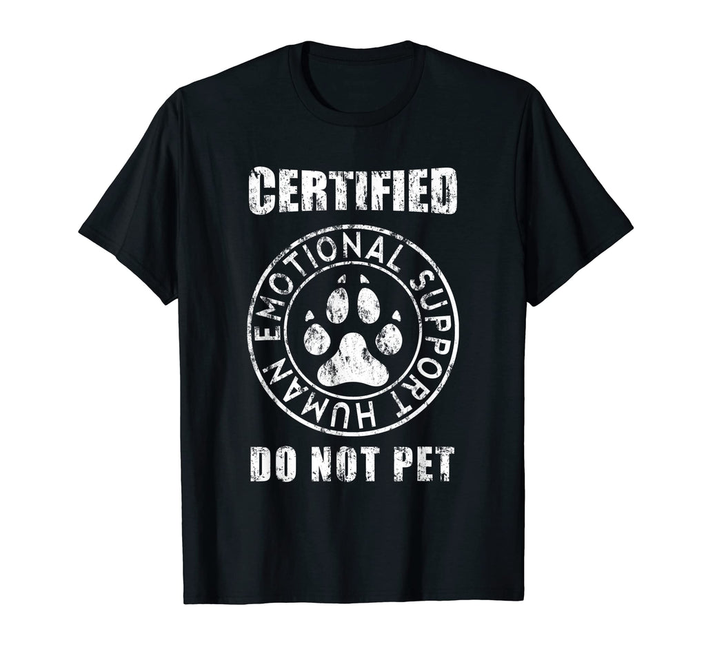 Certified Emotional Support Human Do T-Shirt - Custom Art Print for Adults - T-Shirt, Sweatshirt, Hoodie