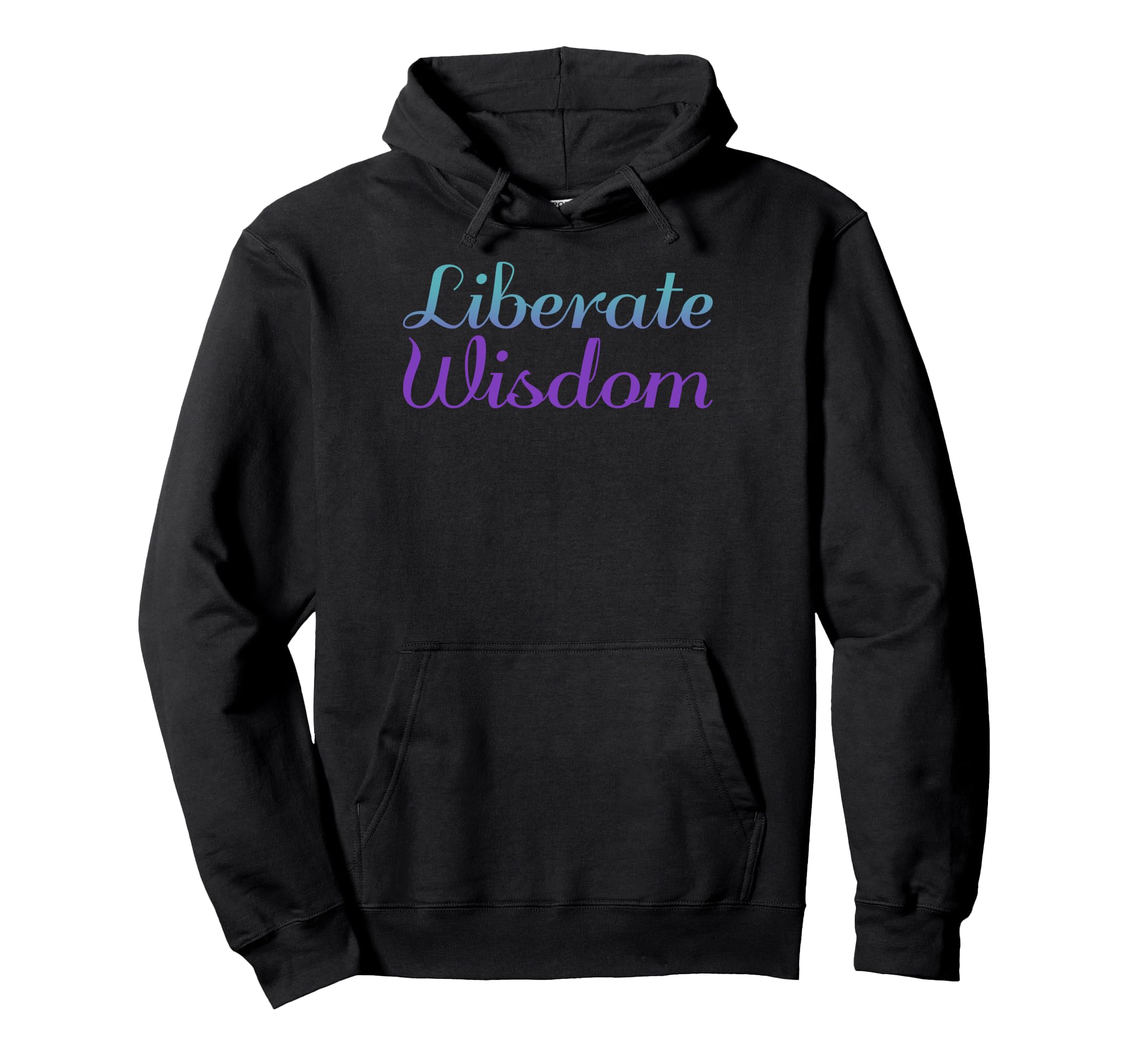 Liberate Wisdom Mental Health Hoodie - Aesthetic Graphic for Adults - T-Shirt, Sweatshirt, Hoodie