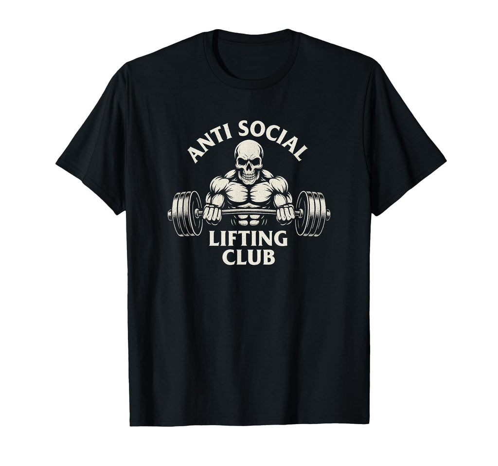 Anti Social Lifting Club Skull T-Shirt - Novelty Apparel for Adults - T-Shirt, Sweatshirt, Hoodie