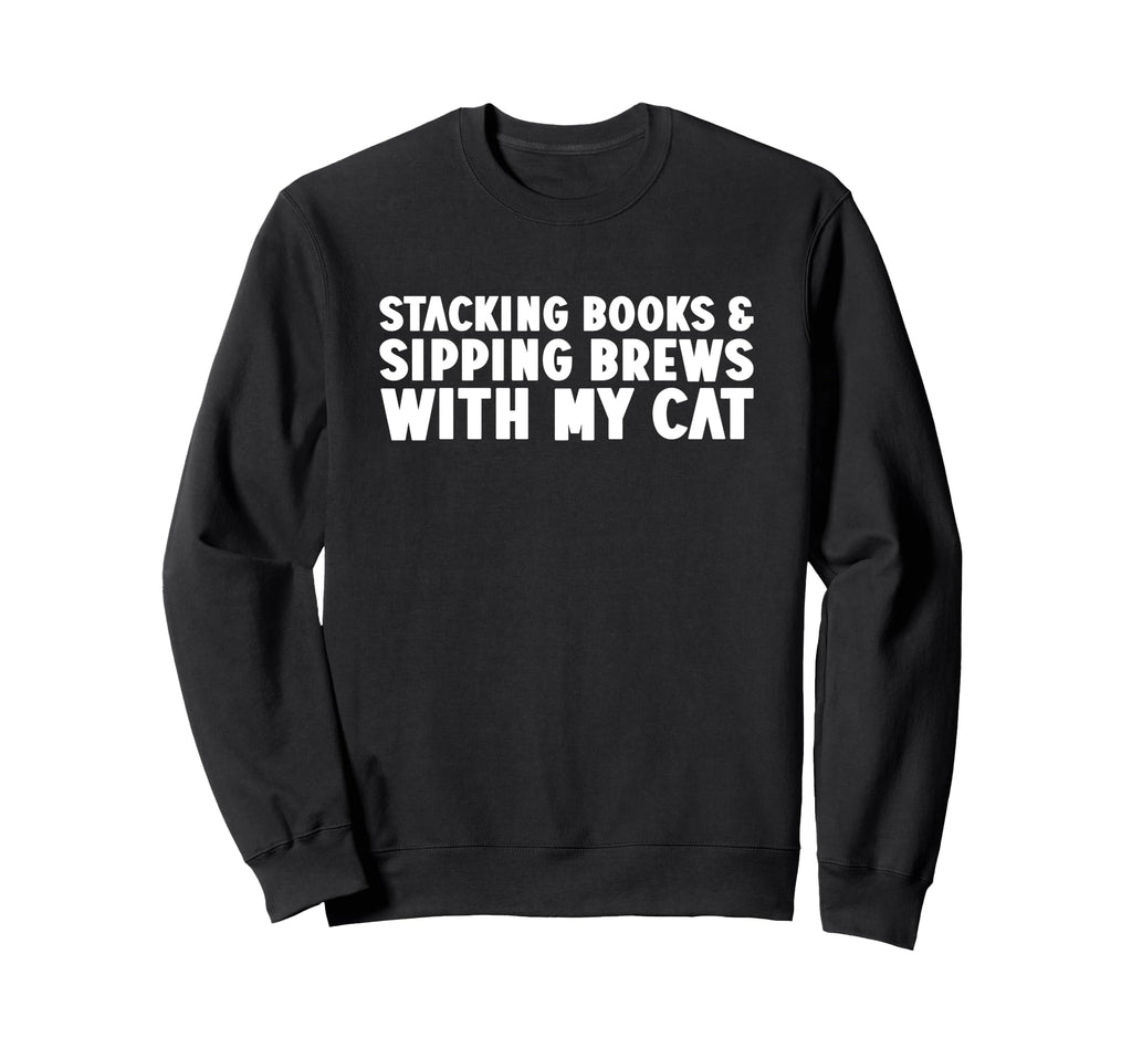 Stacking Books Sipping Brews My Sweatshirt - Fun Novelty Design Men Women - T-Shirt, Sweatshirt, Hoodie