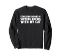 Stacking Books Sipping Brews My Sweatshirt - Fun Novelty Design Men Women - T-Shirt, Sweatshirt, Hoodie
