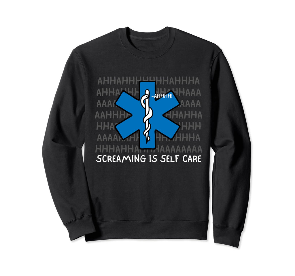 Emt Paramedic Screaming Is Self Sweatshirt - Aesthetic Graphic Men Women - T-Shirt, Sweatshirt, Hoodie