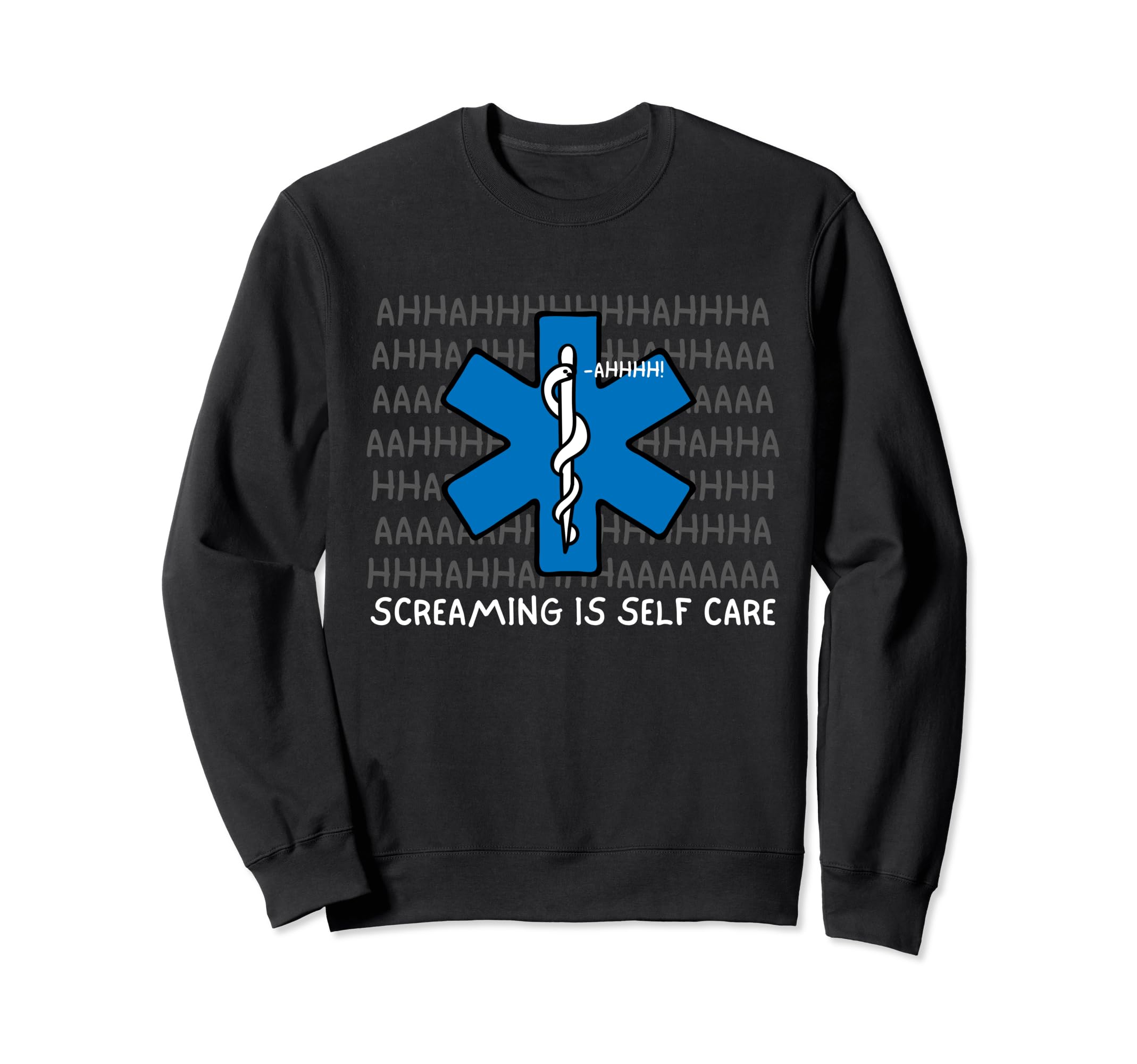 Emt Paramedic Screaming Is Self Sweatshirt - Aesthetic Graphic Men Women - T-Shirt, Sweatshirt, Hoodie