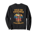 Hold Partner Im Overstimulated Sweatshirt - Custom Art Print for Adults - T-Shirt, Sweatshirt, Hoodie