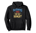 Hungry Overthinker Food Anxiety Emotional Hoodie - Streetwear Style Unisex - T-Shirt, Sweatshirt, Hoodie