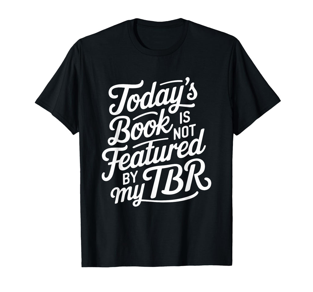 Funny To Be Read Bookworm Book Lover Tbr T-Shirt - Graphic Print for Adults - T-Shirt, Sweatshirt, Hoodie
