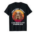 I Dont Need Therapy I Just Need To Pet T-Shirt - Trendy Graphic Men Women - T-Shirt, Sweatshirt, Hoodie