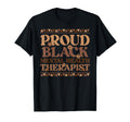 Proud Black Mental Health Therapist T-Shirt - Novelty Apparel for Adults - T-Shirt, Sweatshirt, Hoodie