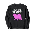 Funny Therapy Dog Owner Hes My Sweatshirt - Custom Art Print Men Women - T-Shirt, Sweatshirt, Hoodie