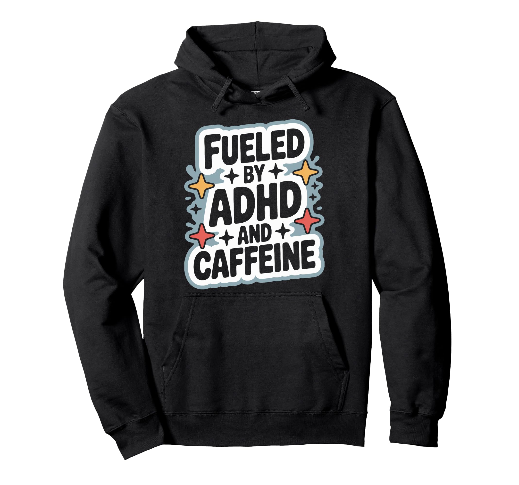 Adhd And Caffeine Fueled Daily Brain Hoodie - Custom Art Print Men Women - T-Shirt, Sweatshirt, Hoodie