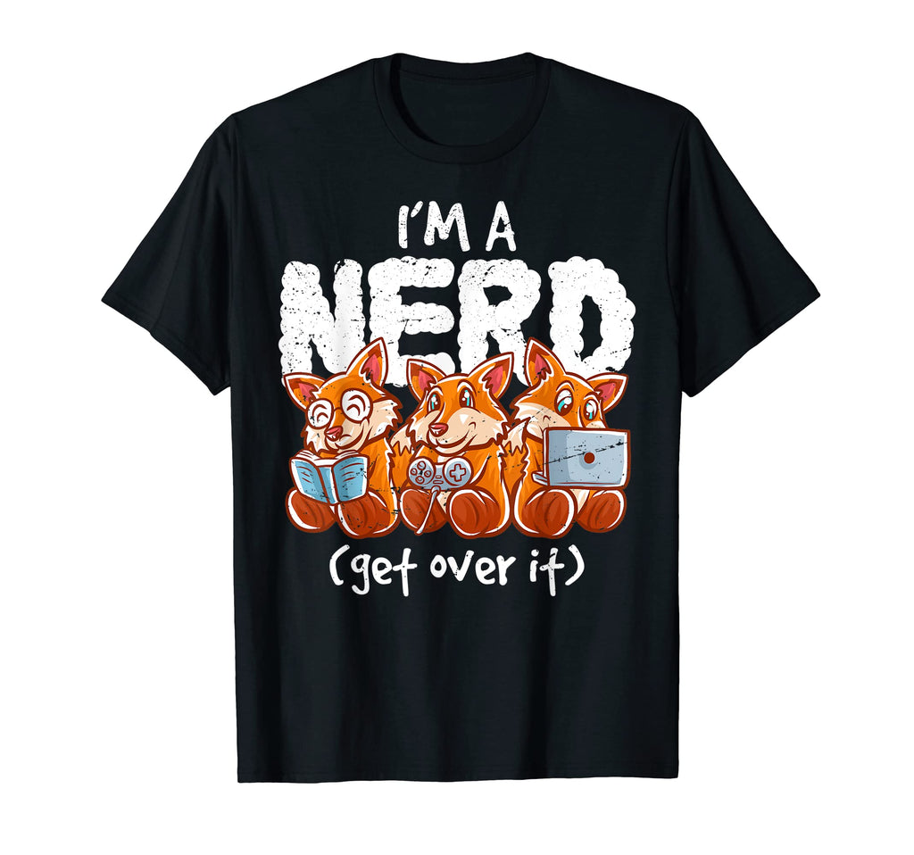 Fox Im Nerd Get Over It Nerdy Geek T-Shirt - Custom Art Print Unisex - T-Shirt, Sweatshirt, Hoodie