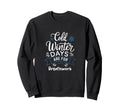 Cold Winter Days Are Breathwork Sweatshirt - Minimalist Print for Adults - T-Shirt, Sweatshirt, Hoodie