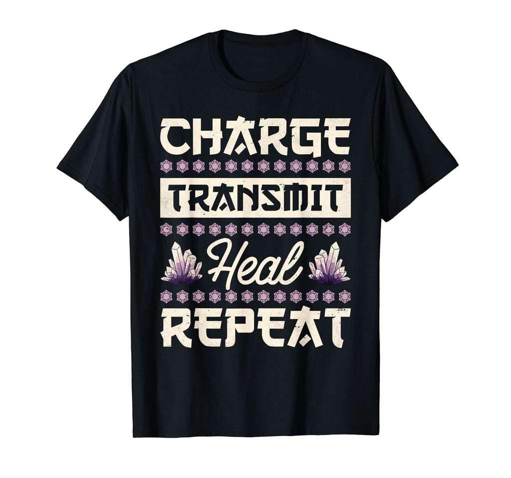 Crystal Healing Charge Transmit Heal T-Shirt - Streetwear Style Unisex - T-Shirt, Sweatshirt, Hoodie
