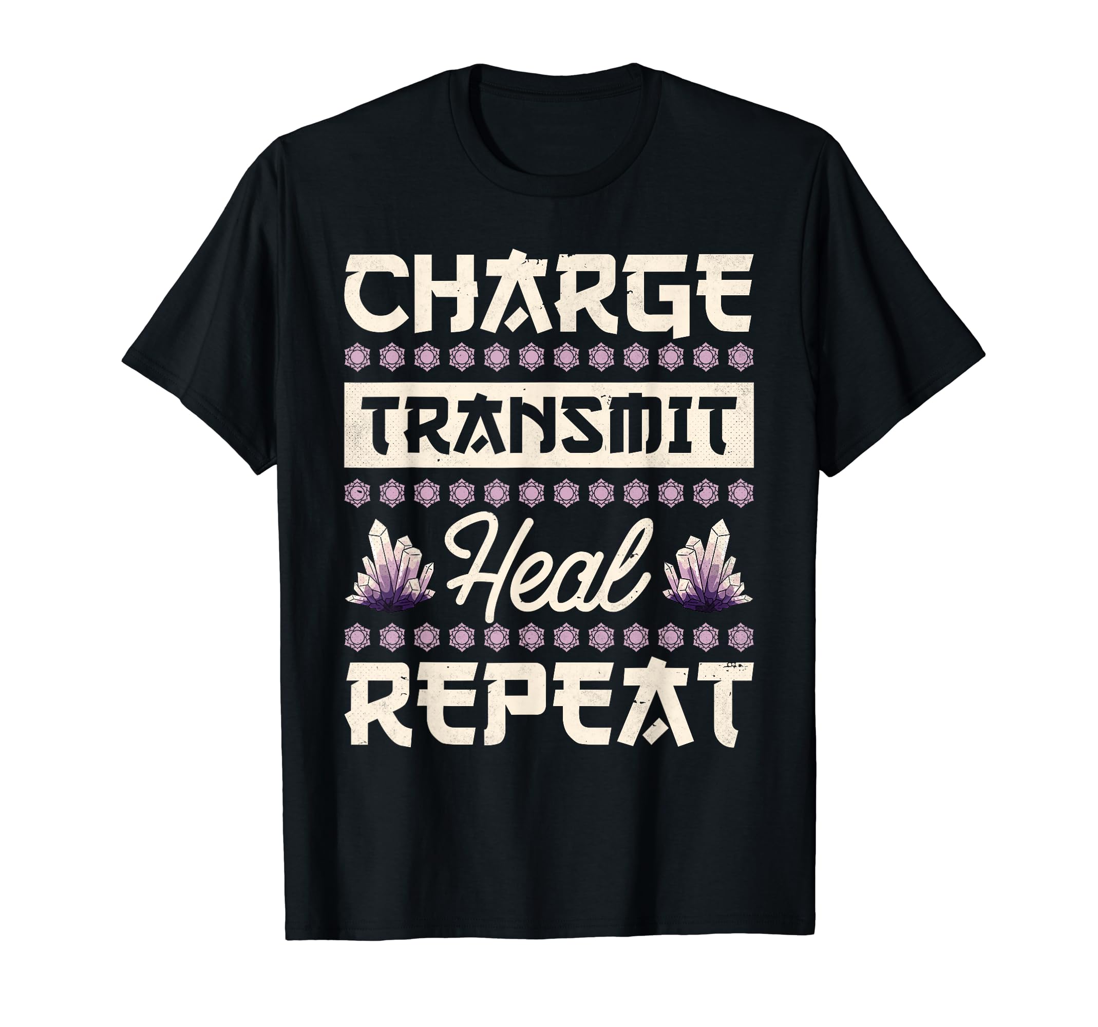 Crystal Healing Charge Transmit Heal T-Shirt - Streetwear Style Unisex - T-Shirt, Sweatshirt, Hoodie