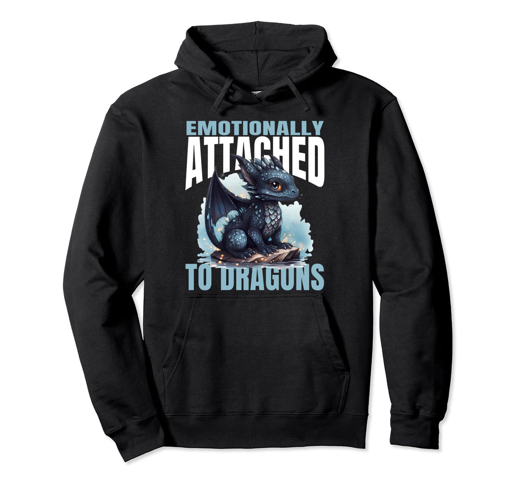 Emotionally Attached To Dragons Books And Hoodie - Graphic Print Unisex - T-Shirt, Sweatshirt, Hoodie