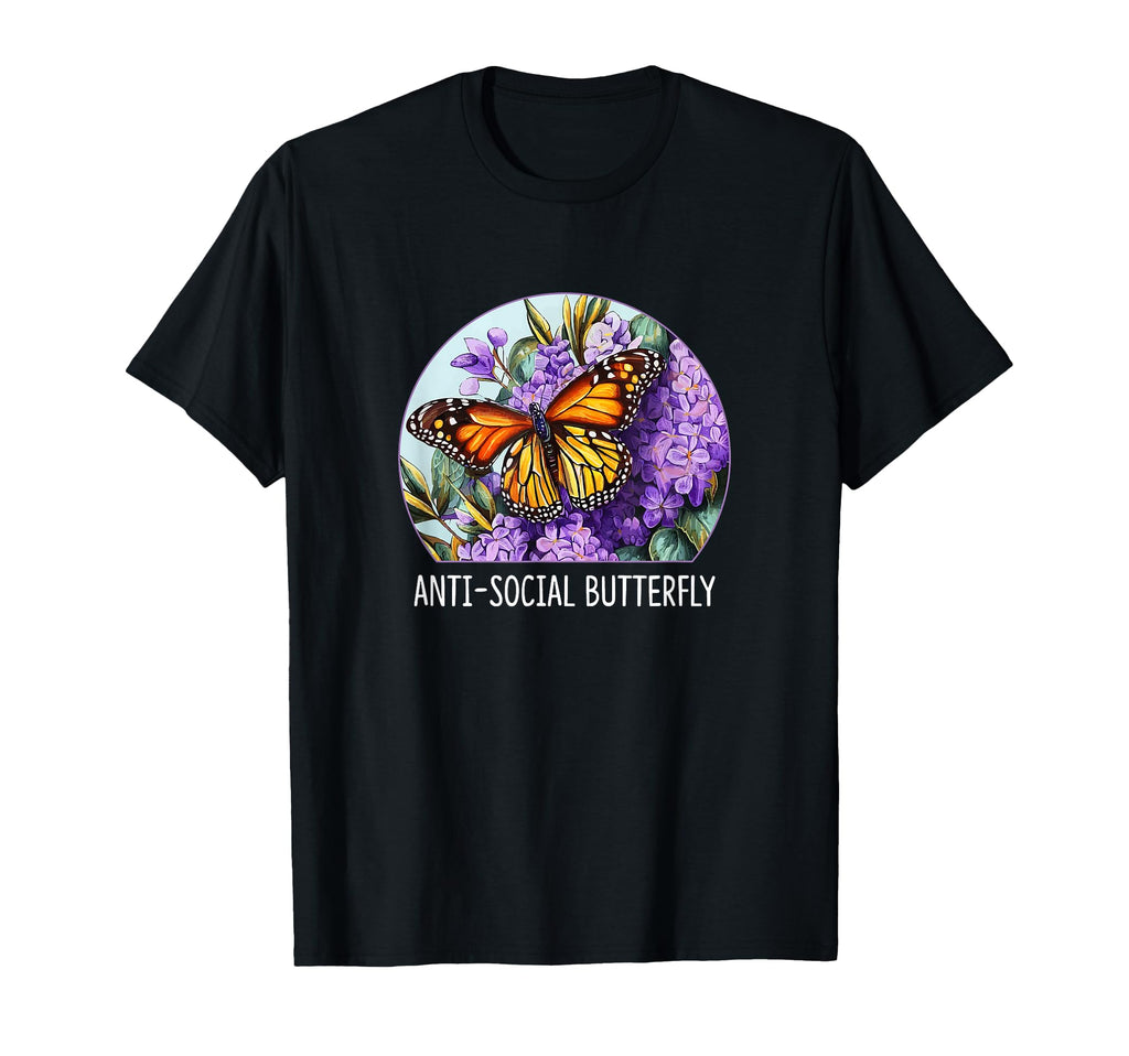 Anti Social Butterfly T-Shirt - Graphic Print Unisex - T-Shirt, Sweatshirt, Hoodie