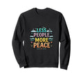 Less Social More Peace Introvert Sweatshirt - Novelty Apparel Unisex - T-Shirt, Sweatshirt, Hoodie