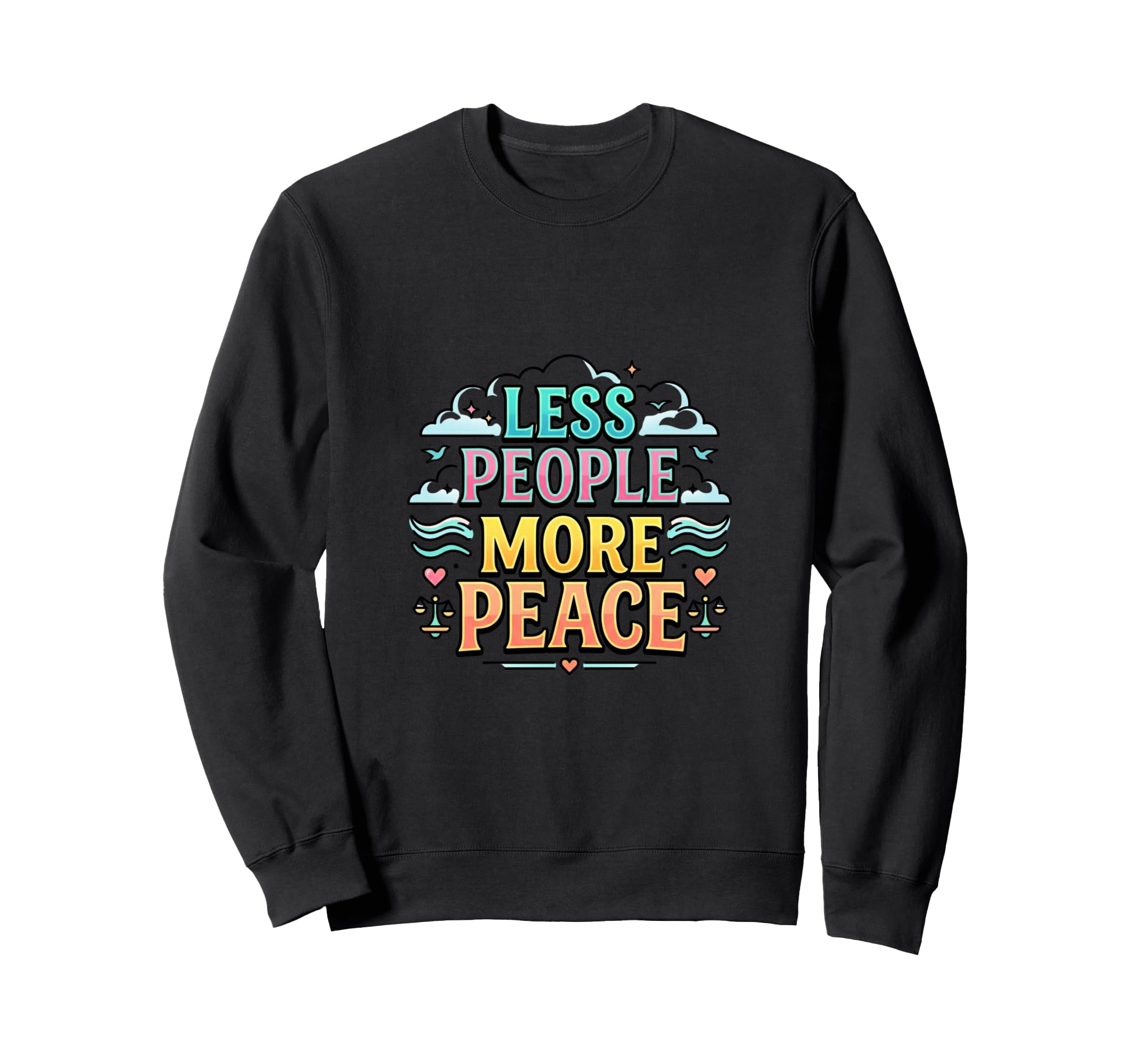 Less Social More Peace Introvert Sweatshirt - Novelty Apparel Unisex - T-Shirt, Sweatshirt, Hoodie