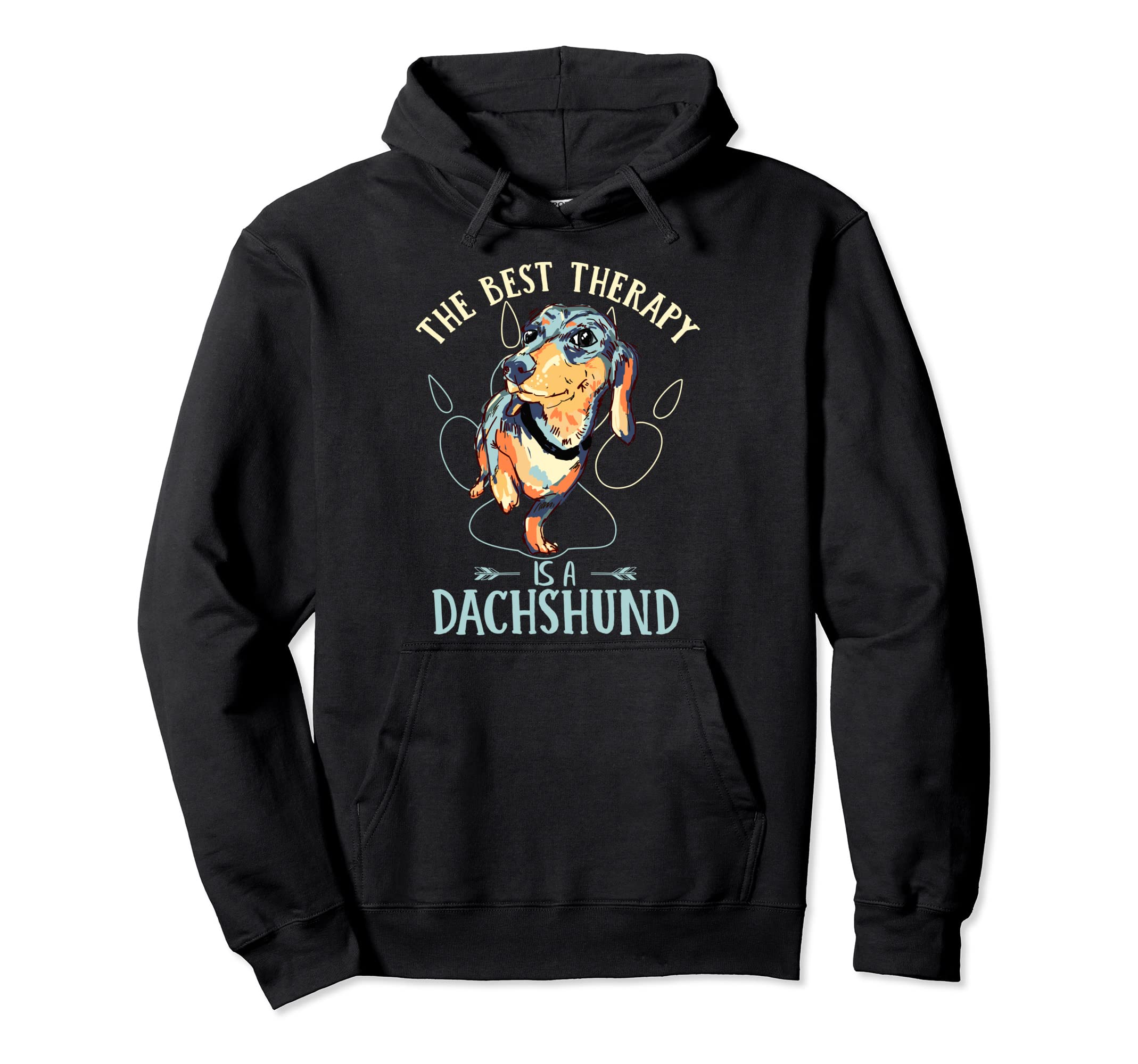 Best Therapy Is Dachshund Dog Funny Hoodie - Graphic Print for Adults - T-Shirt, Sweatshirt, Hoodie