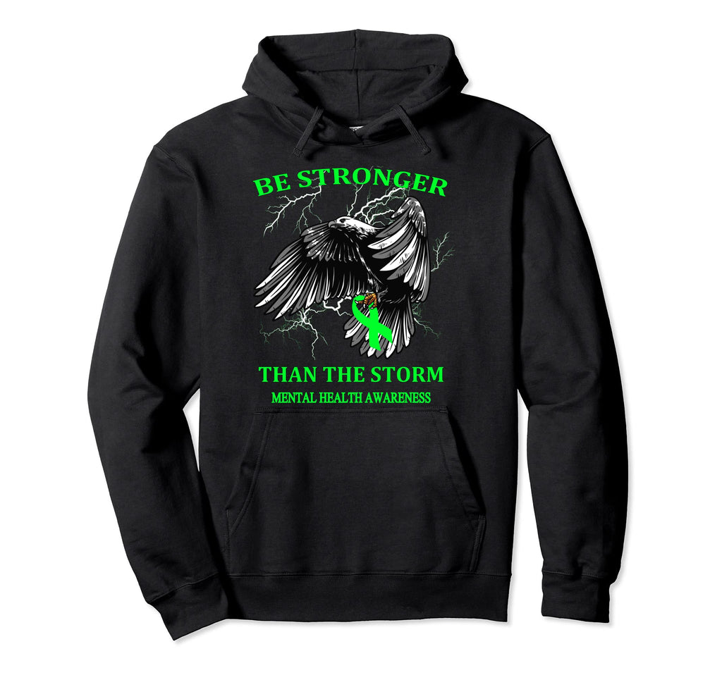 Be Stronger Than Storm Mental Health Hoodie - Aesthetic Graphic for Adults - T-Shirt, Sweatshirt, Hoodie