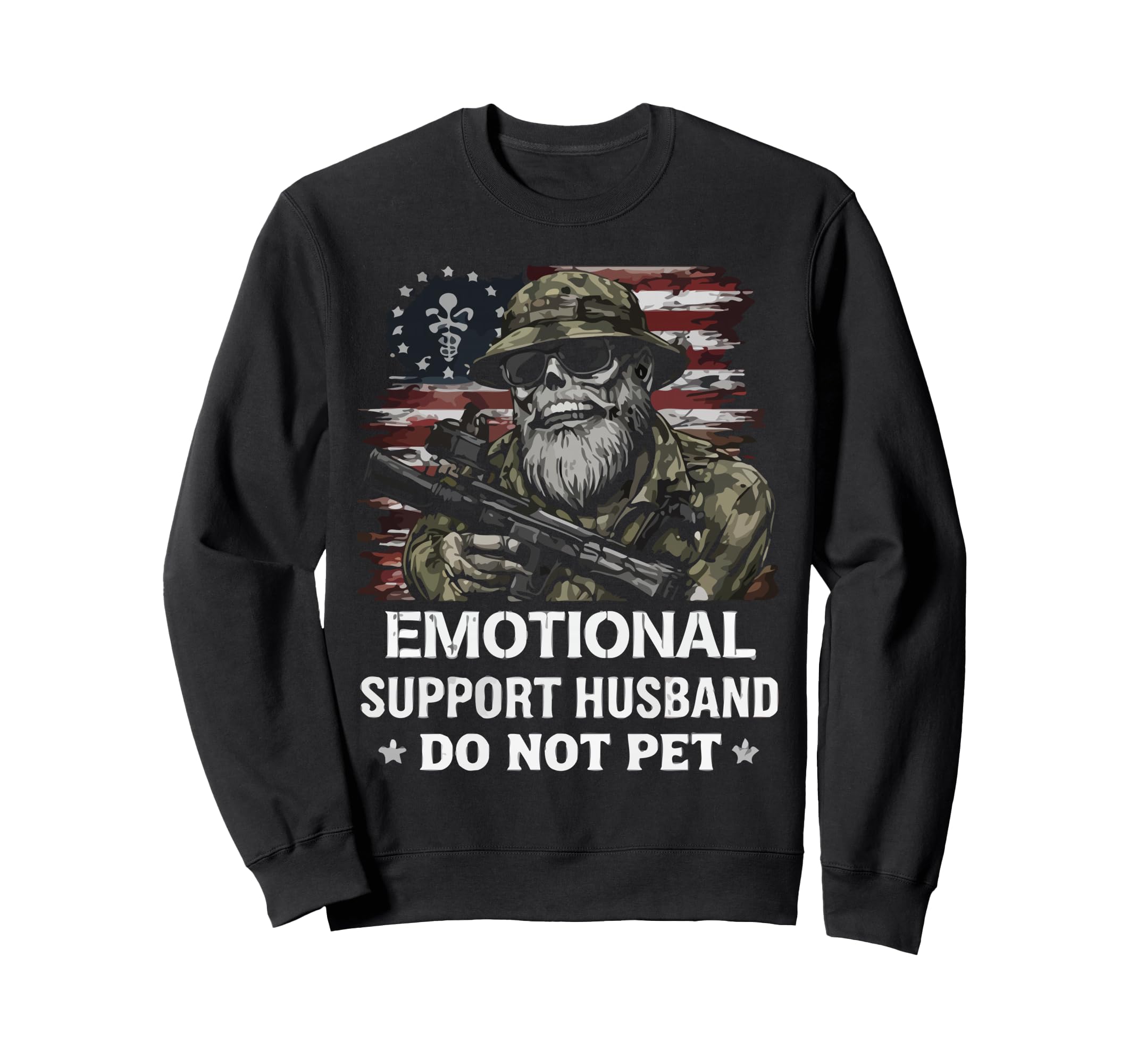 Emotional Support Husband Do Not Pet Sweatshirt - Graphic Print Men Women - T-Shirt, Sweatshirt, Hoodie