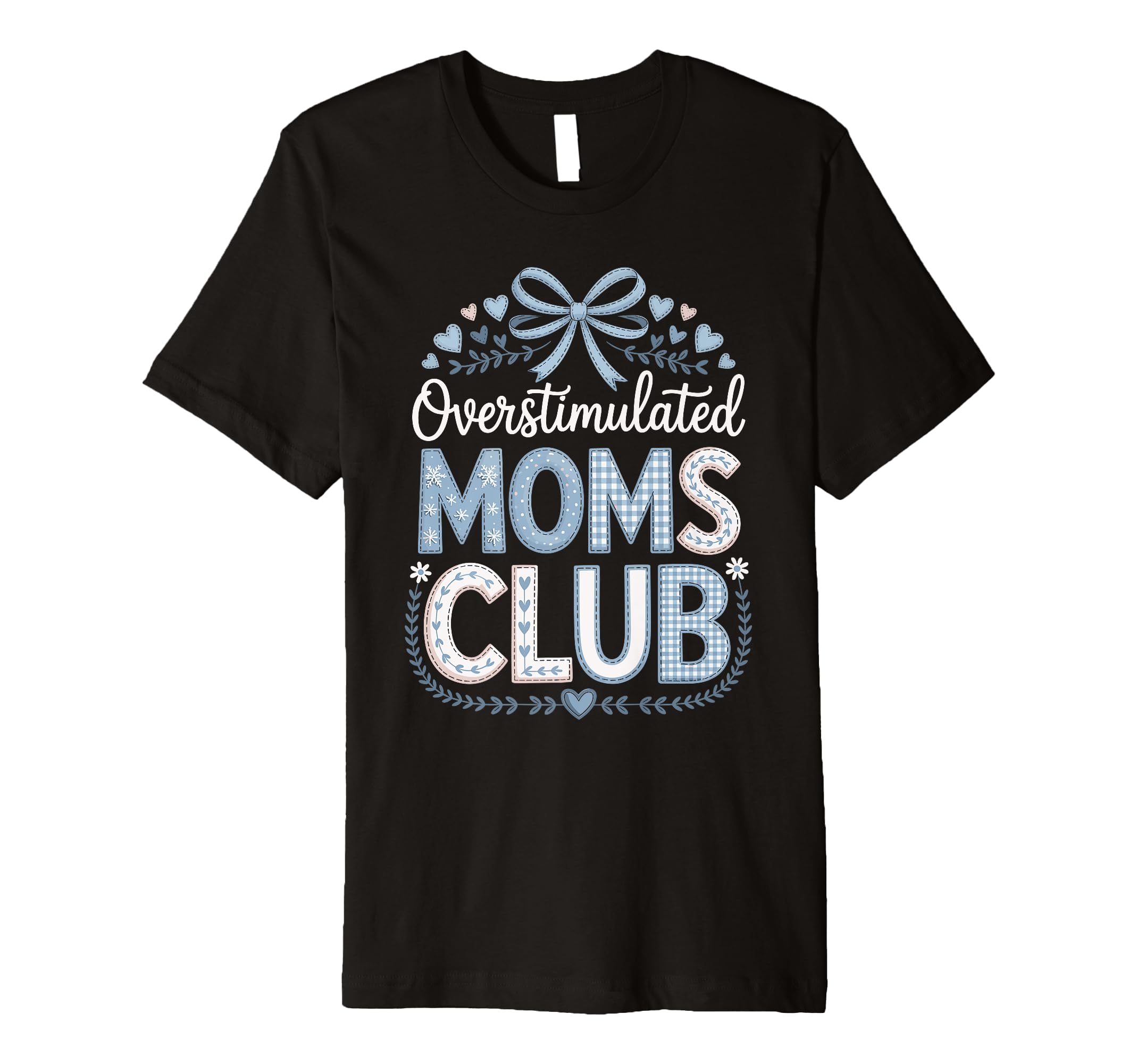 Overstimulated Moms Club Coquette T-Shirt - Novelty Apparel for Adults - T-Shirt, Sweatshirt, Hoodie