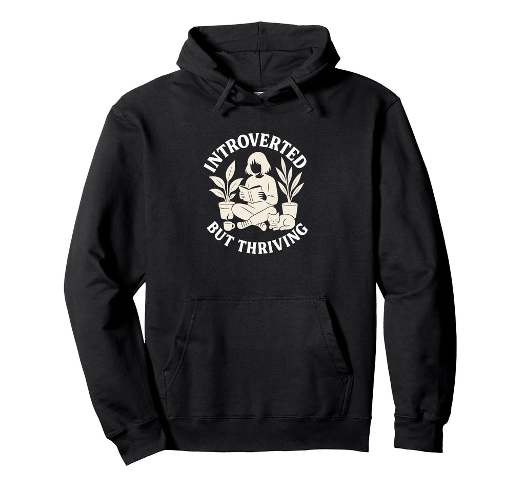 Introverted But Thriving Reading Book Hoodie - Minimalist Print for Adults - T-Shirt, Sweatshirt, Hoodie