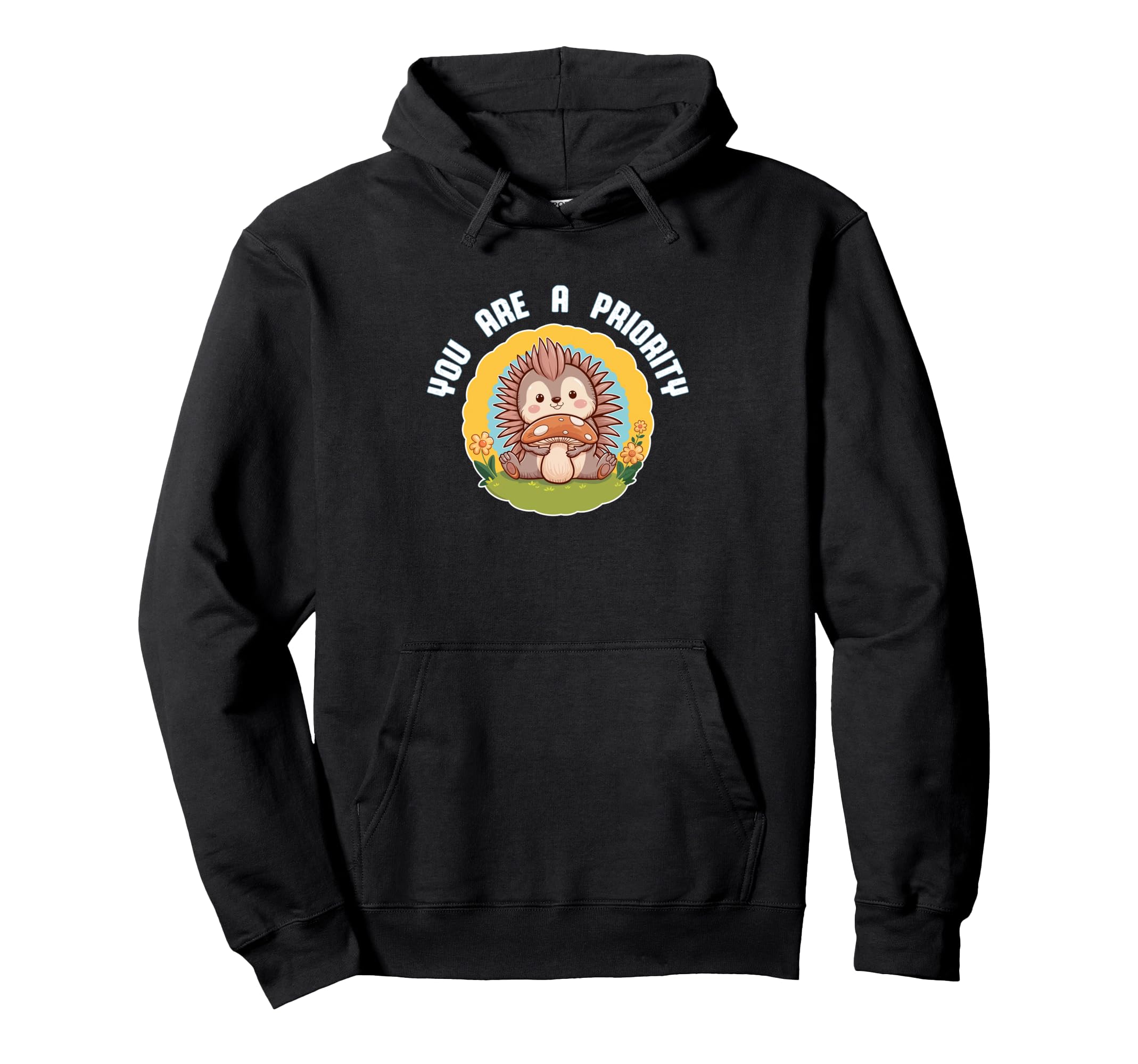 You Are Priority Self Love Positive Hoodie - Fun Novelty Design for Adults - T-Shirt, Sweatshirt, Hoodie