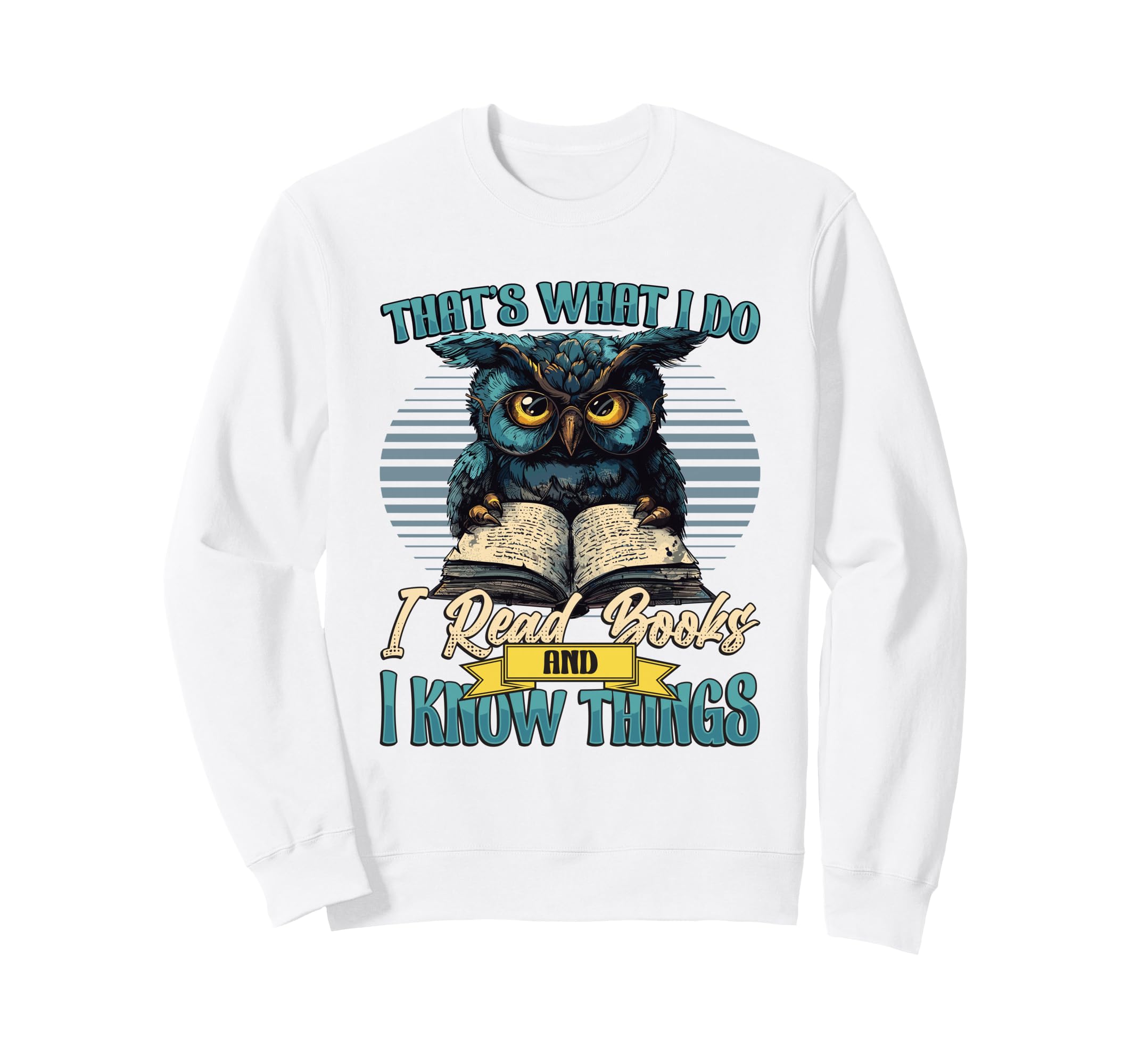 Thats What I Do I Read Books And I Sweatshirt - Minimalist Print Unisex - T-Shirt, Sweatshirt, Hoodie