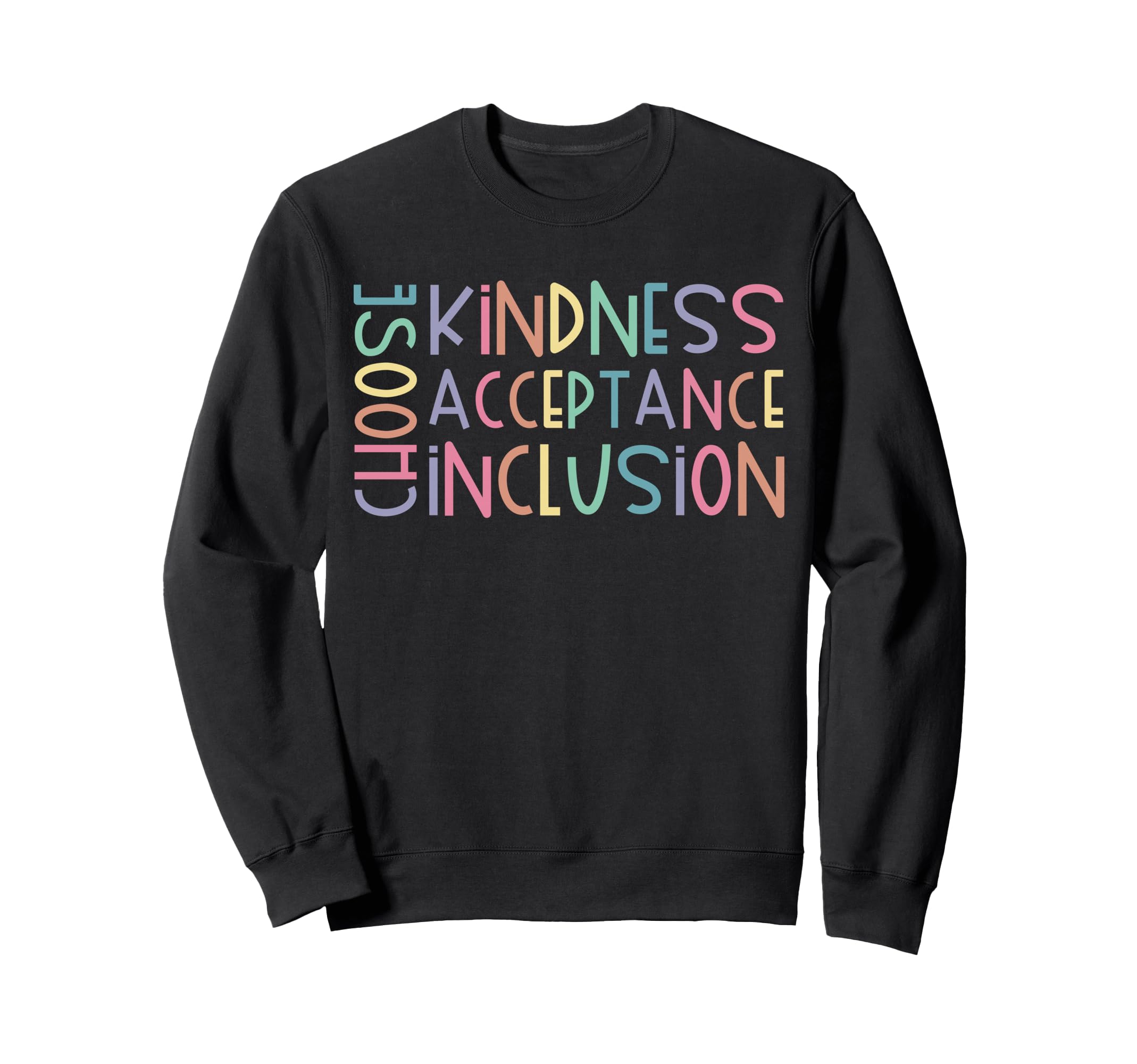 Choose Kindness Acceptance Sweatshirt - Aesthetic Graphic Men Women - T-Shirt, Sweatshirt, Hoodie