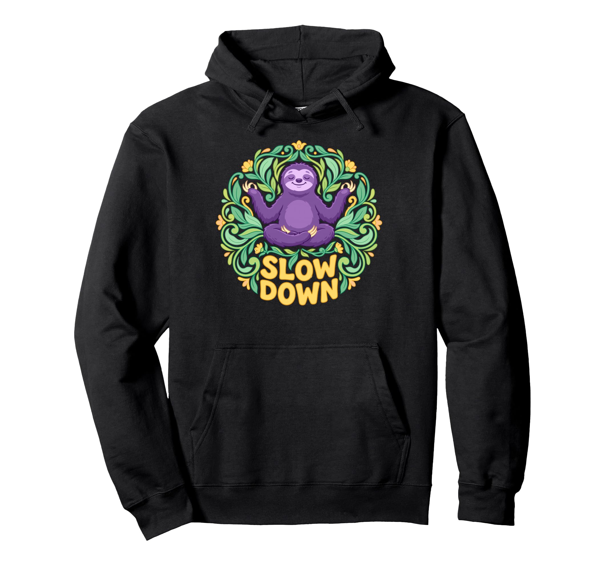 Funny Sloth Yoga Pose Slow Down Hoodie - Novelty Apparel for Adults - T-Shirt, Sweatshirt, Hoodie