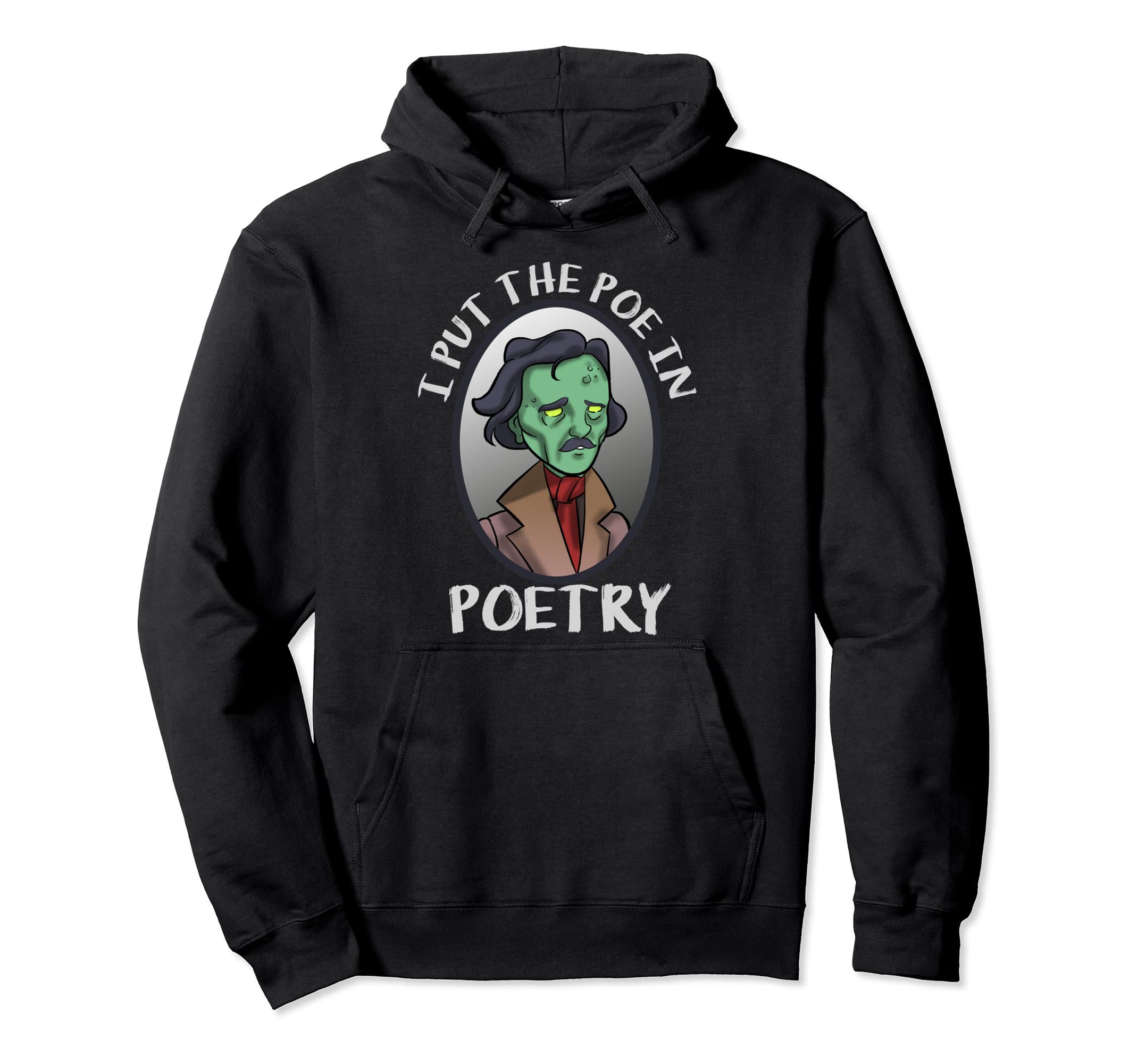 Halloween Zombie Edgar Allan Poe I Hoodie - Casual Everyday Wear Unisex - T-Shirt, Sweatshirt, Hoodie