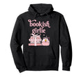 Bookish Girlie Book Lover Hoodie - Graphic Print for Adults - T-Shirt, Sweatshirt, Hoodie