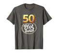 50Th Birthday Gift Living Plot Twist T-Shirt - Novelty Apparel for Adults - T-Shirt, Sweatshirt, Hoodie