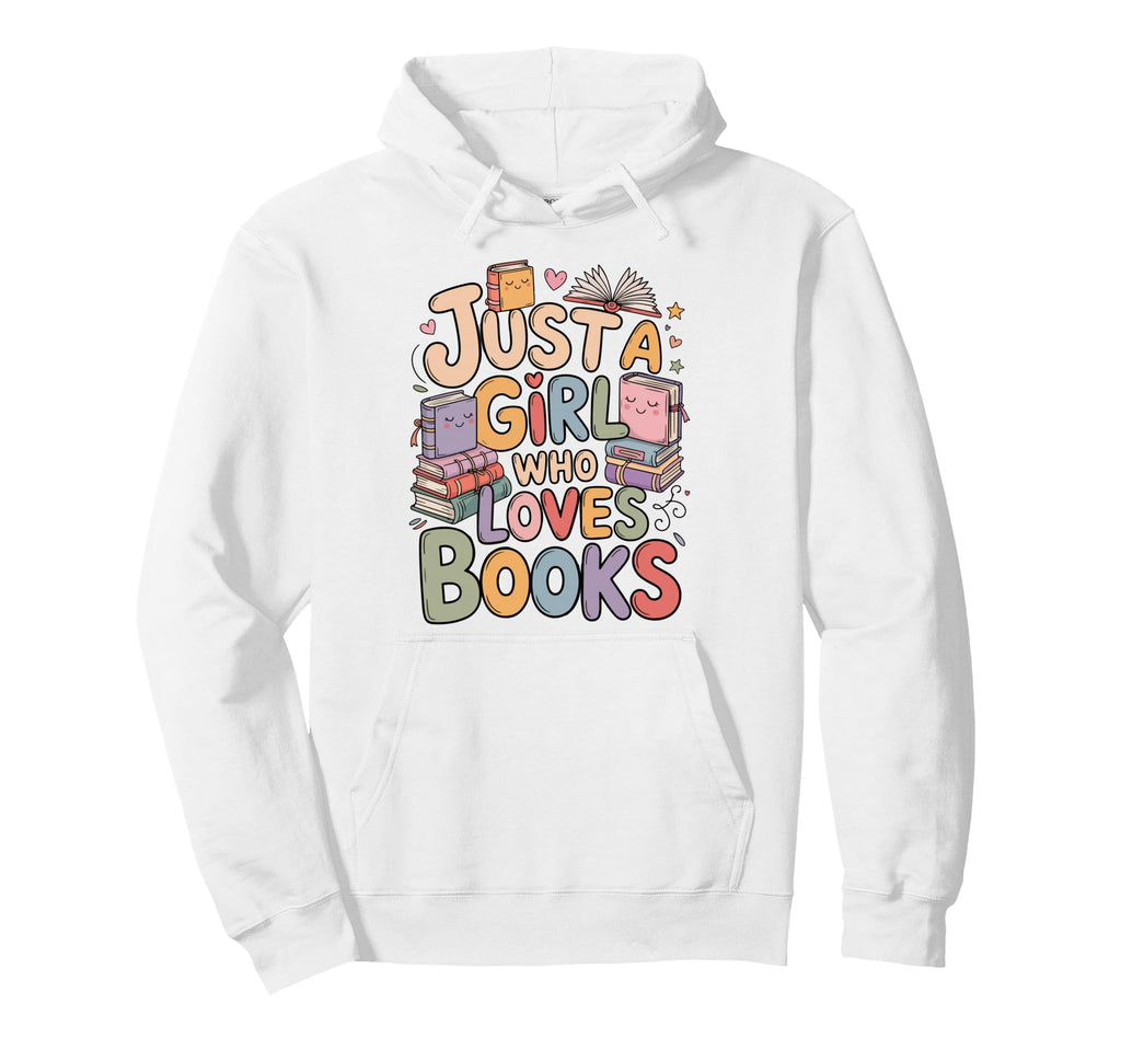 Just Who Loves Books Bookish Readers Hoodie - Novelty Apparel Men Women - T-Shirt, Sweatshirt, Hoodie