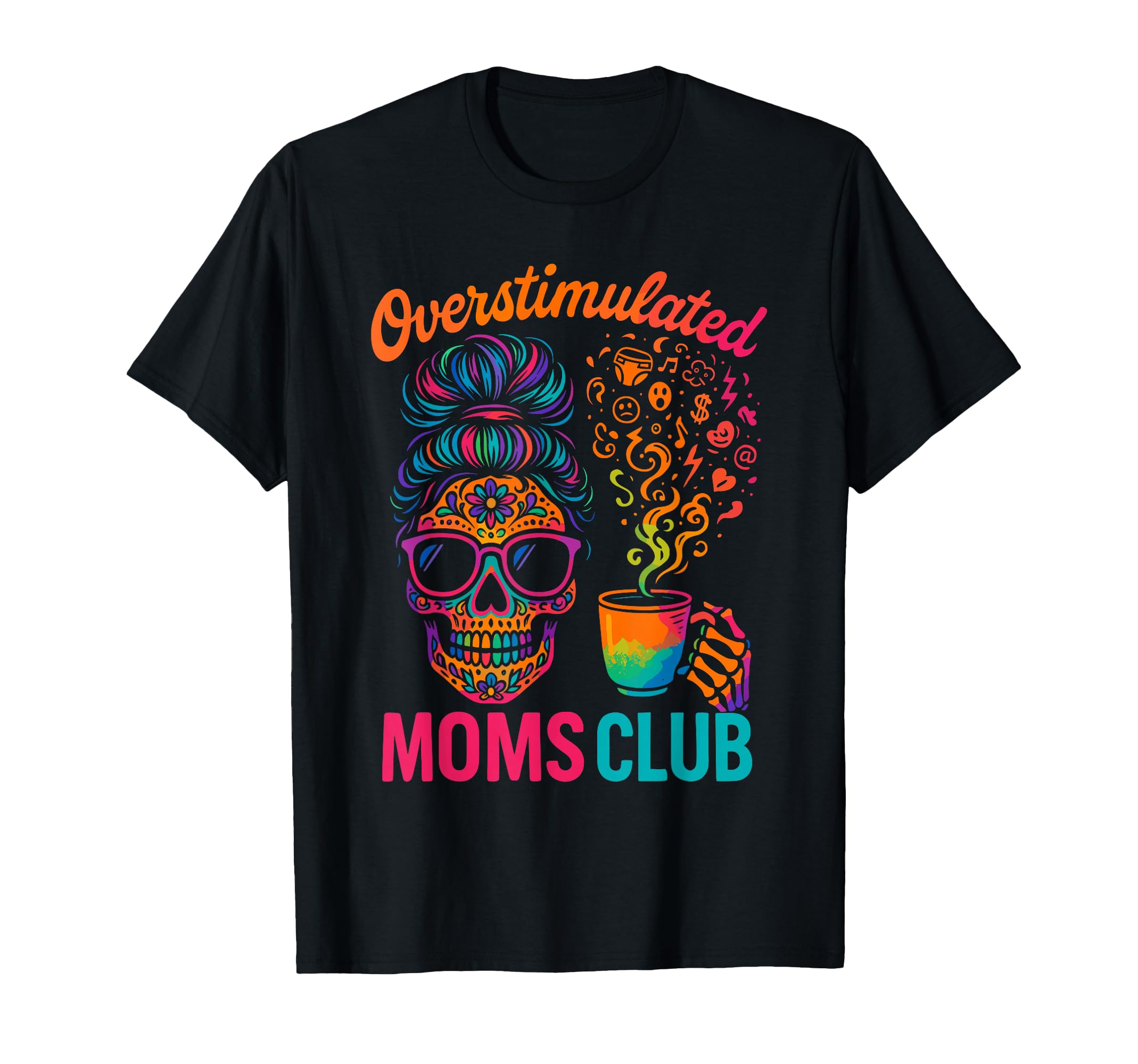 Groovy Overstimulated Moms Club Sweatshirt - Graphic Print Men Women - T-Shirt, Sweatshirt, Hoodie