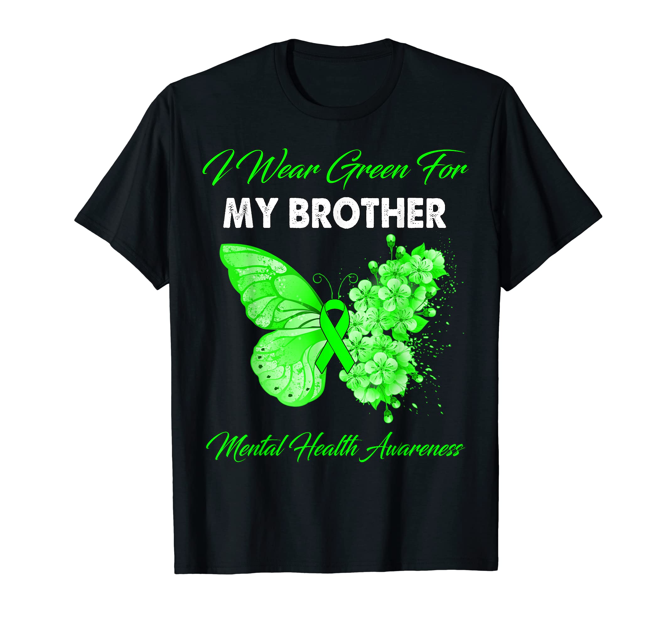 Butterfly I Wear Green My Brother Mental T-Shirt - Custom Art Print Unisex - T-Shirt, Sweatshirt, Hoodie