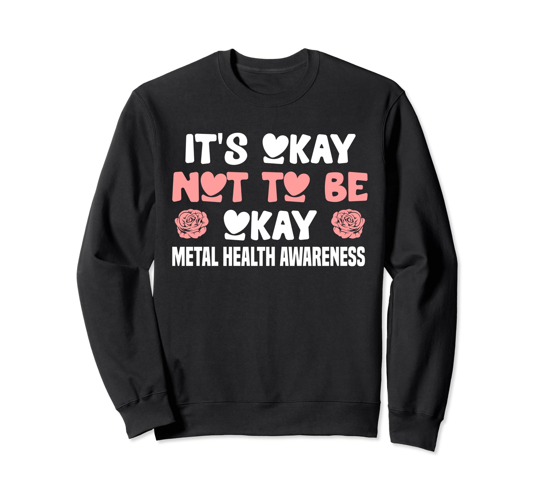 Mental Health Matters Awareness Its Sweatshirt - Aesthetic Graphic Unisex - T-Shirt, Sweatshirt, Hoodie