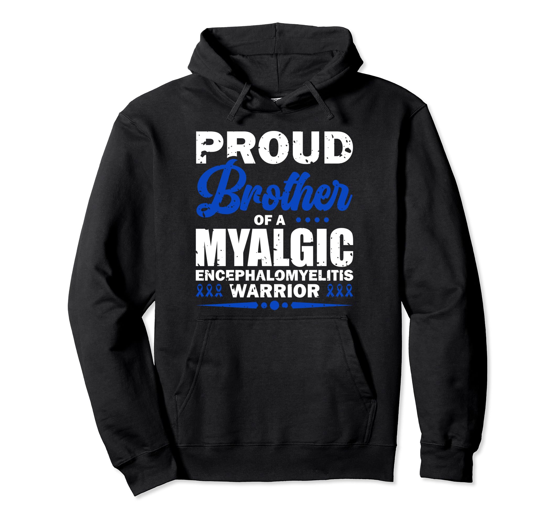 Proud Brother Myalgic Encephalomyelitis Hoodie - Novelty Apparel Men Women - T-Shirt, Sweatshirt, Hoodie