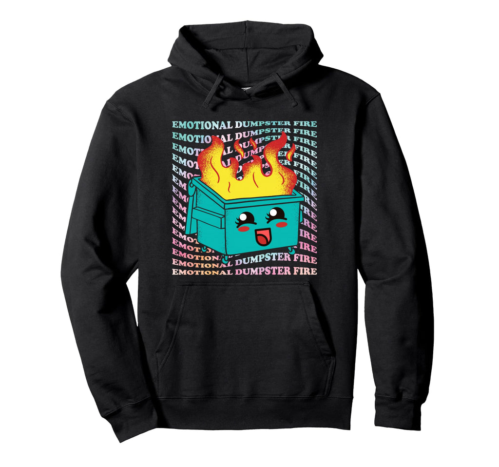 Funny Mental Health Emotional Dumpster Hoodie - Trendy Graphic Men Women - T-Shirt, Sweatshirt, Hoodie
