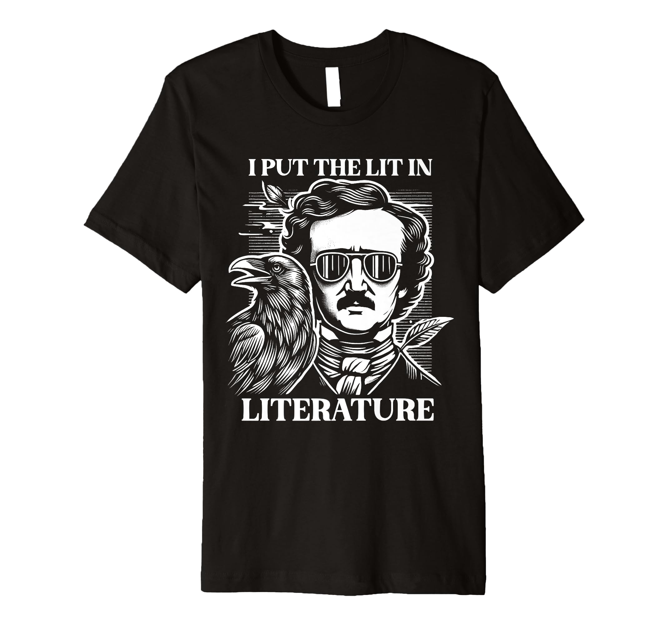 Lit Literature Edgar Allan Poe Writer T-Shirt - Unique Graphic Men Women - T-Shirt, Sweatshirt, Hoodie