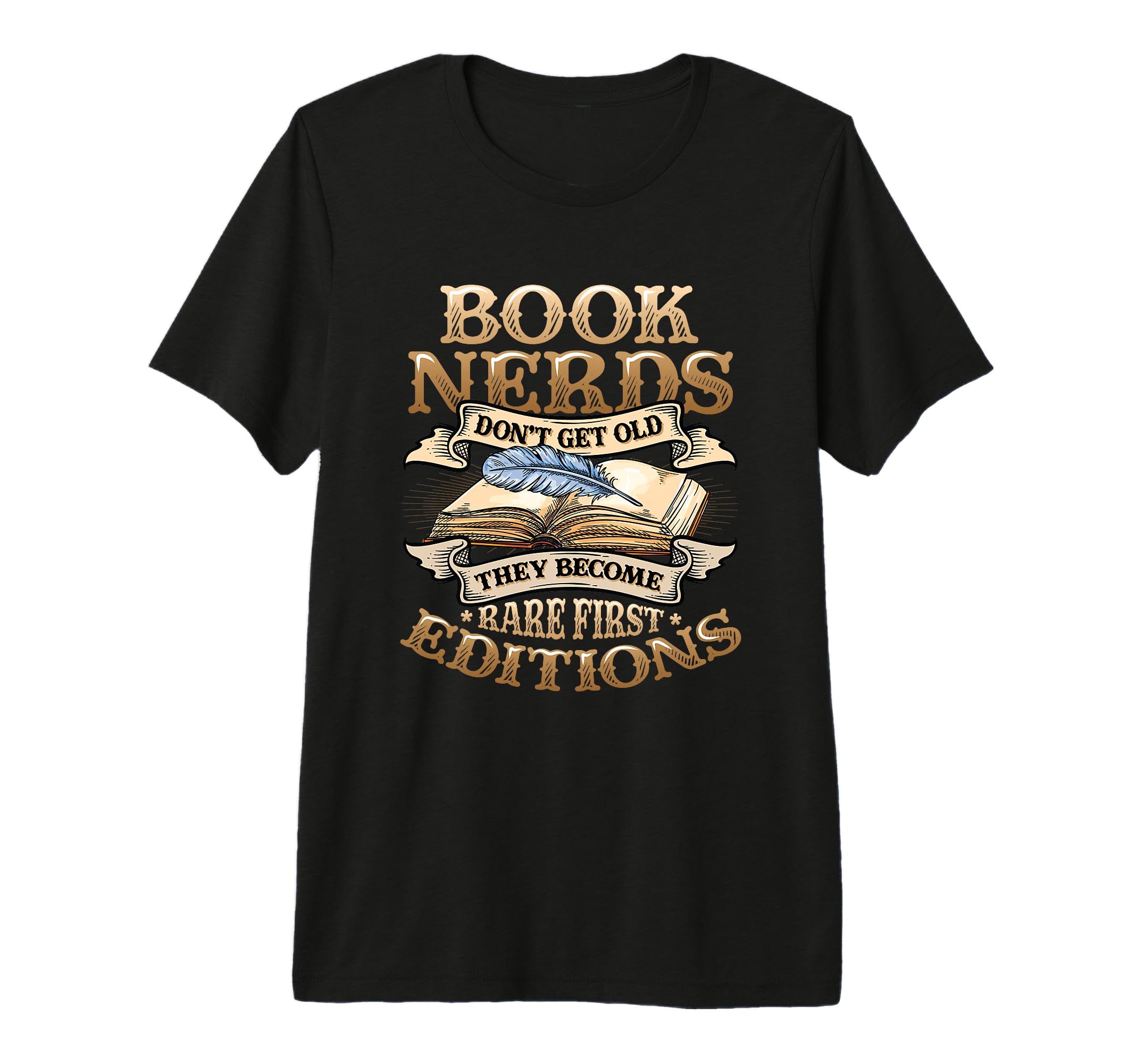 Book Nerds Become Rare First T-Shirt - Fun Novelty Design for Adults - T-Shirt, Sweatshirt, Hoodie